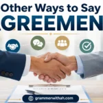 Other Ways to Say “AGREEMENT”