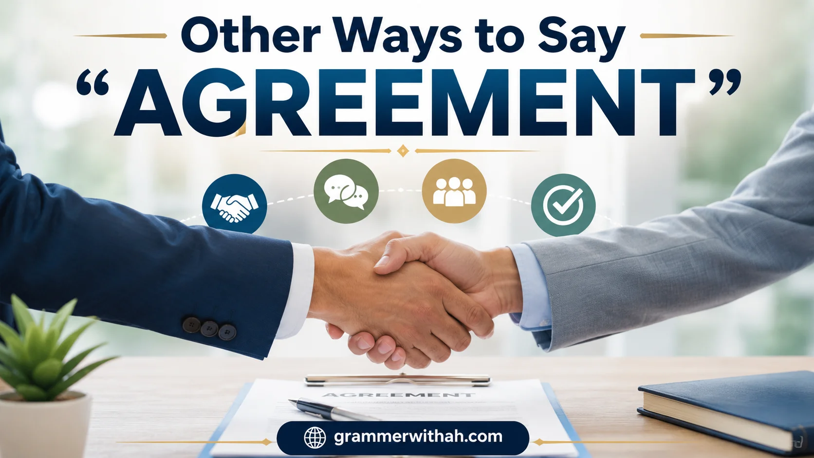 Other Ways to Say “AGREEMENT”