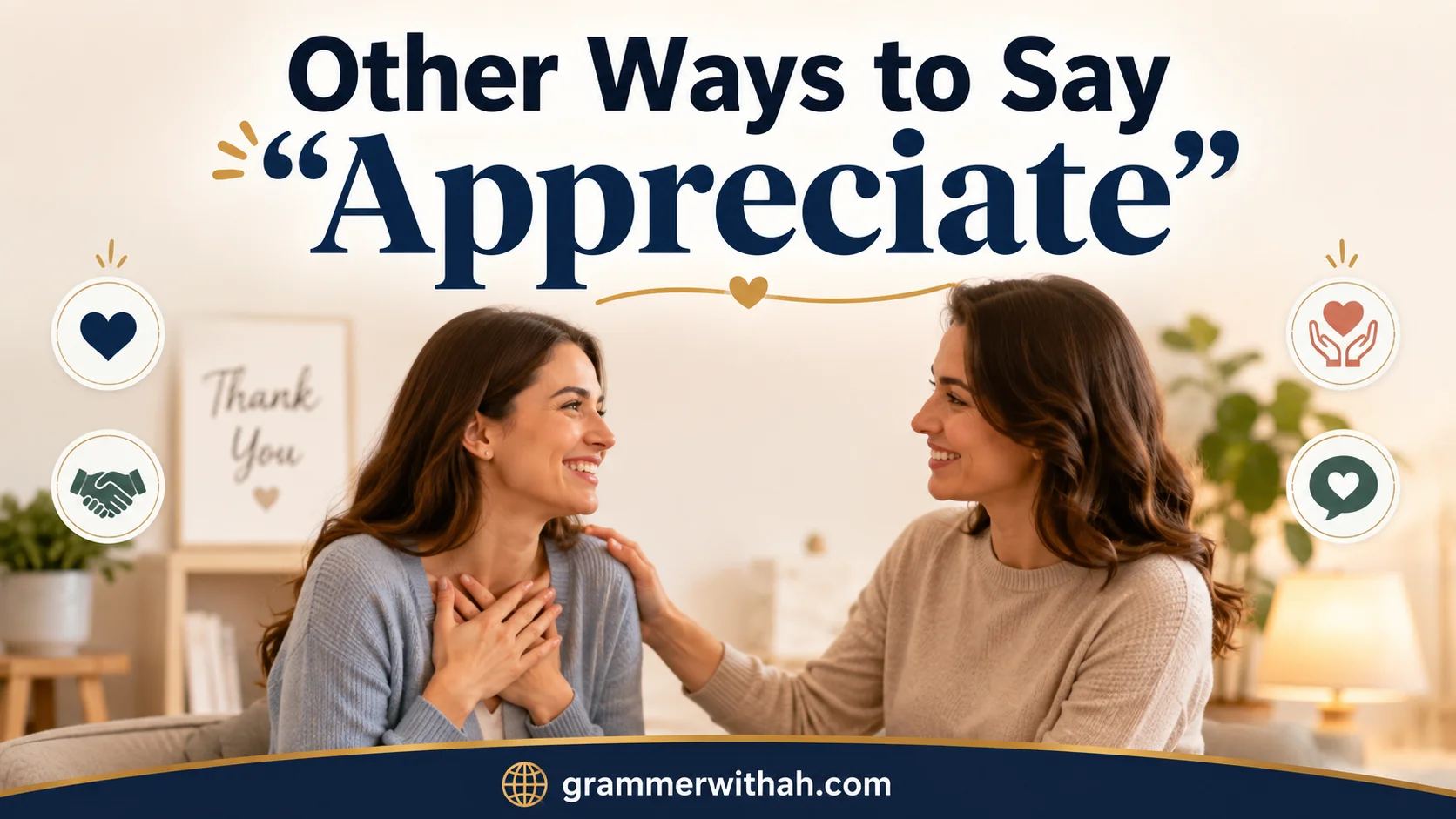 Other Ways to Say “Appreciate”