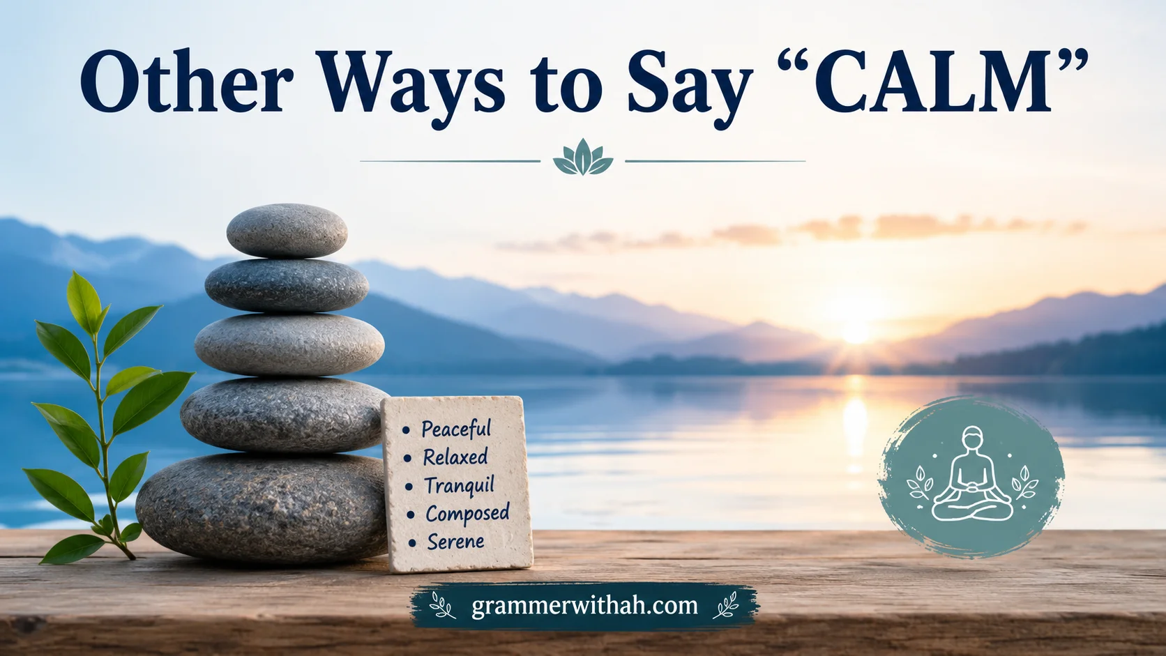 Other Ways to Say “CALM”