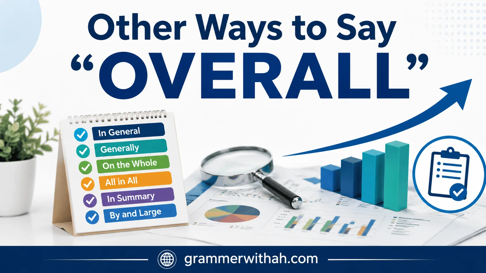 Other Ways to Say “OVERALL”