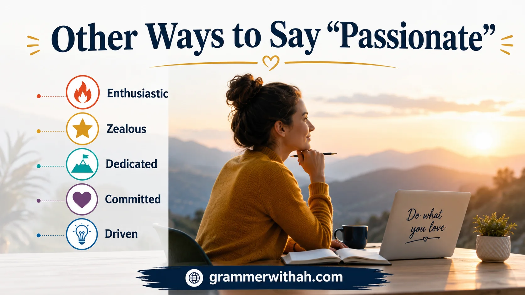 Other Ways to Say “Passionate”