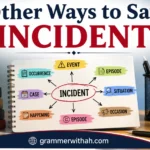 Other Ways to Say “INCIDENT”