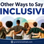 Other Ways to Say “INCLUSIVE”