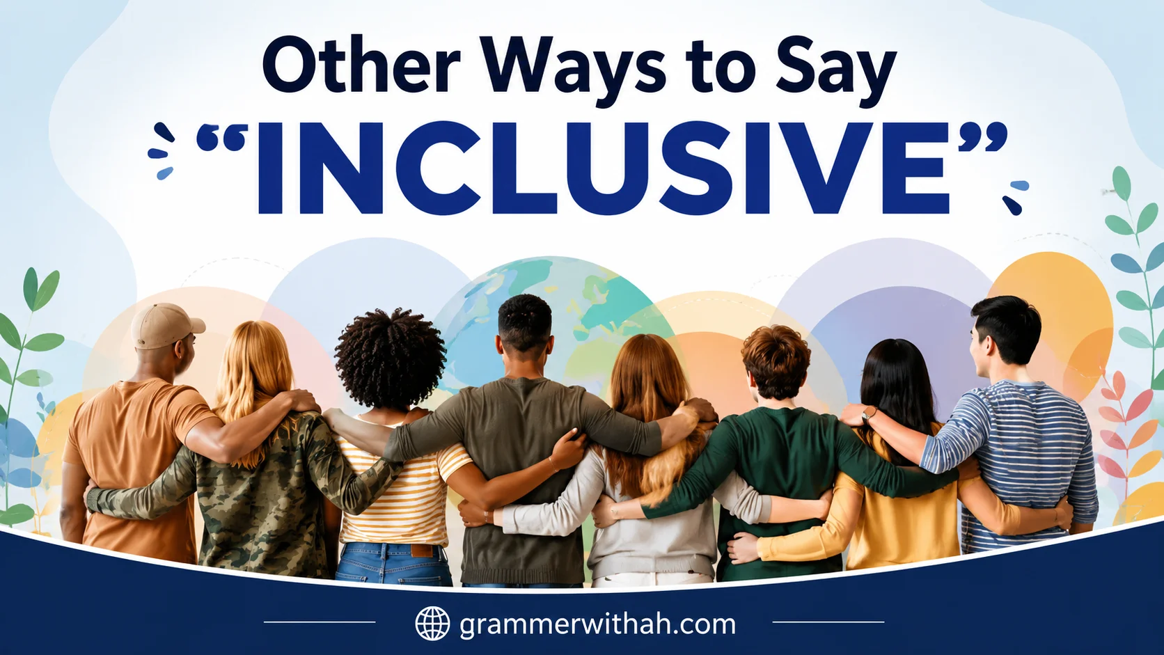 Other Ways to Say “INCLUSIVE”