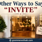 Other Ways to Say “INVITE”