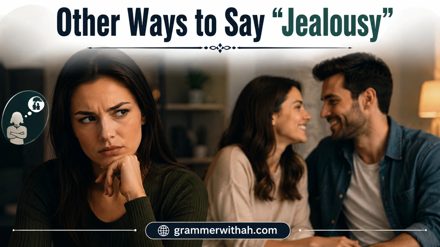 Other Ways to Say “Jealousy”