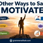 Other Ways to Say “MOTIVATE”