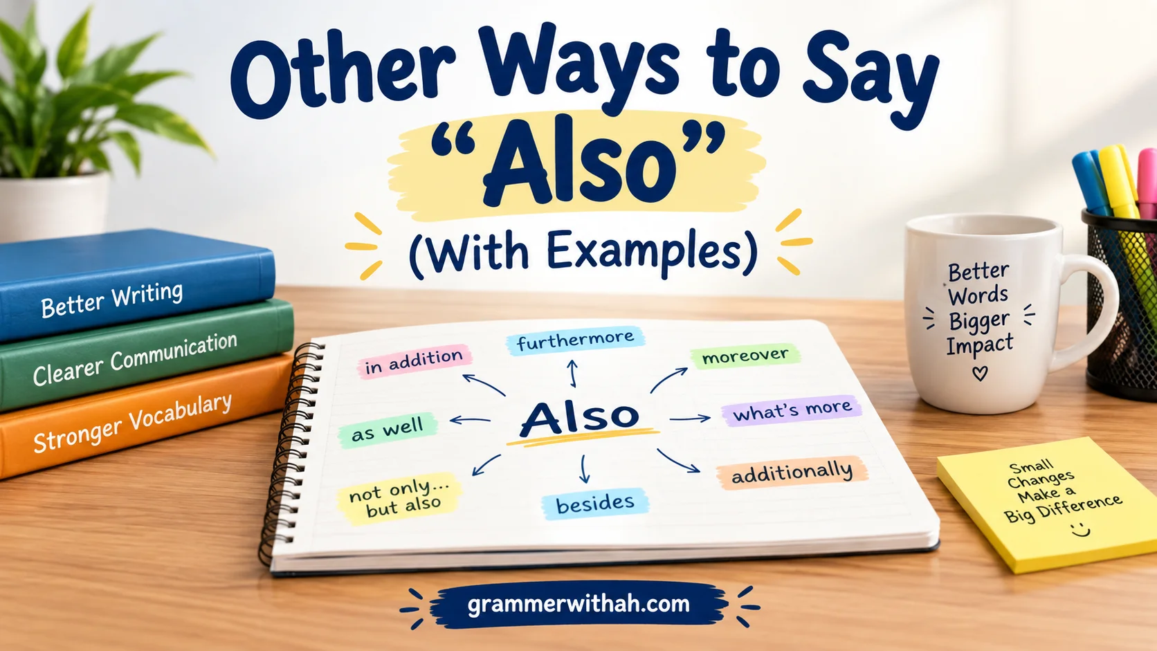 Other Ways to Say “Also”