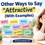 Other Ways to Say “Attractive”