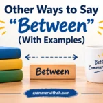 Other Ways to Say “Between”