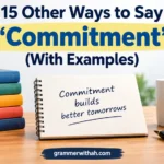 Other Ways to Say “Commitment”