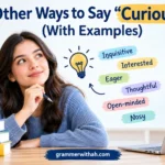 Other Ways to Say “Curious”