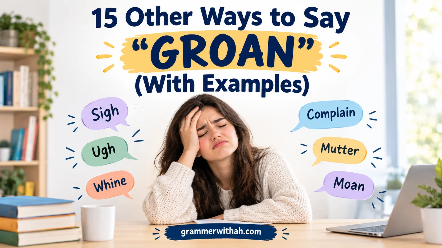 Other Ways to Say “GROAN”