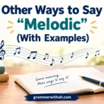 Other Ways to Say “Melodic”